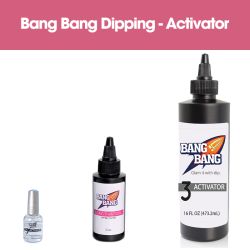 BangBang Dipping - Step 3 - Activator